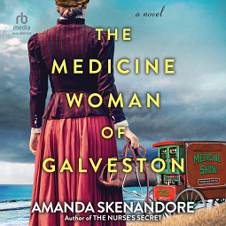 The Medicine Woman of Galveston by Amanda Skenandore