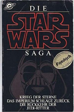 Die Star Wars Saga by Donald F. Glut, George Lucas, James Kahn