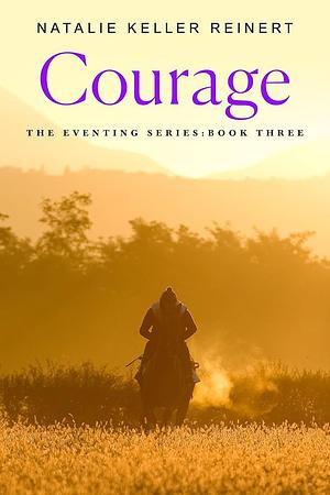 Courage by Natalie Keller Reinert