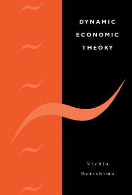 Dynamic Economic Theory by Michio Morishima