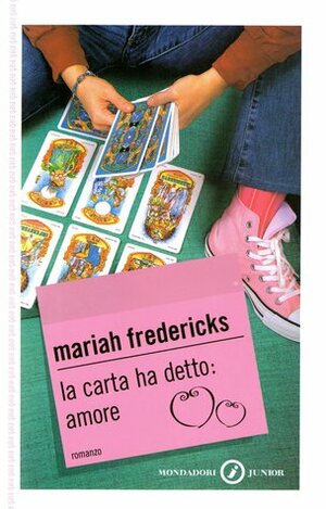 La carta ha detto: amore by Mariah Fredericks, Laura Grassi