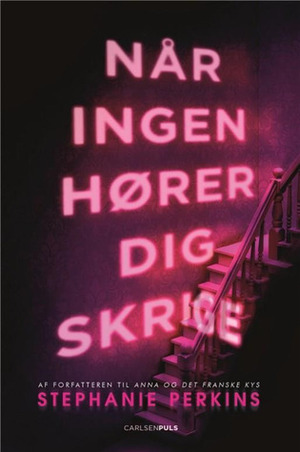 Når ingen hører dig skrige by Stephanie Perkins