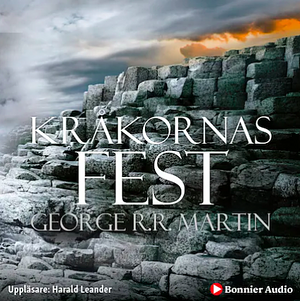 Kråkornas fest by George R.R. Martin