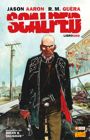 Scalped Libro Uno by Jason Aaron, R.M. Guéra