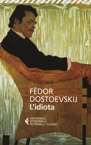 L'idiota by Fyodor Dostoevsky