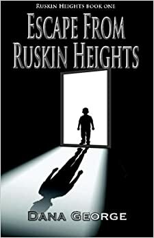 Escape From Ruskin Heights by Dana George