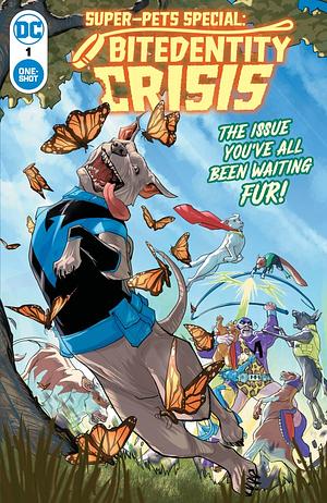 Super-Pets Special: Bitedentity Crisis #1 by Alexis Quasarano, Michael Conrads, Tony Fleecs, Kyle Starks, Dan Watters