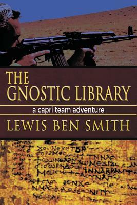 The Gnostic Library: A Capri Team Adventure by Lewis Ben Smith
