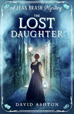 The Lost Daughter: A Jean Brash Mystery 2 by David Ashton