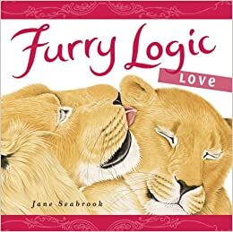 Furry Logic Love by Jane Seabrook, Ashleigh Brilliant