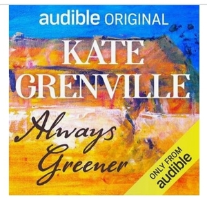 Always Greener  by Kate Grenville