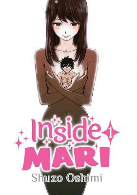 Inside Mari, Volume 1 by Shuzo Oshimi