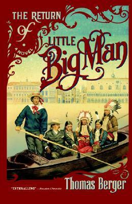The Return of Little Big Man by Thomas Berger