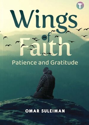 Wings of Faith by Omar Suleiman