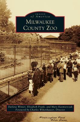 Milwaukee County Zoo by Mary Kazmierczak, Darlene Winter, Elizabeth Frank