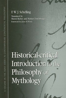 Historical-Critical Introduction to the Philosophy of Mythology by Mason Richey, Friedrich Wilhelm Joseph Schelling, Marcus Zisselsberger