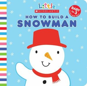 How to Build a Snowman by Jo Moon