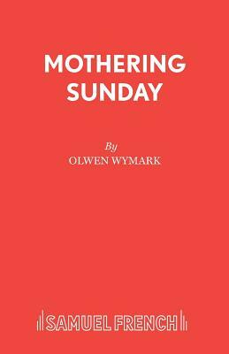 Mothering Sunday by Olwen Wymark