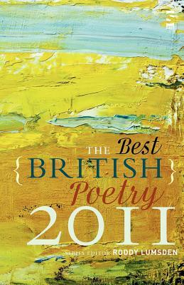 The Best British Poetry 2011 by Roddy Lumsden