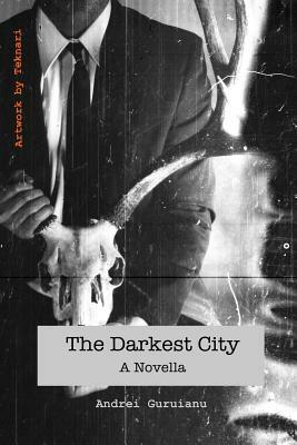 The Darkest City by Teknari, Andrei Guruianu