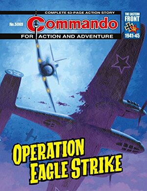 Commando #5069: Operation Eagle Strike by George Low