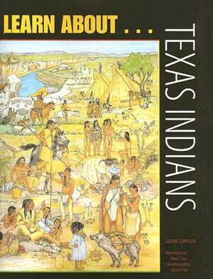 Learn About... Texas Indians: A Learning and Activity Book by Georg Zappler