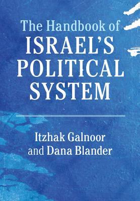 The Handbook of Israel's Political System by Itzhak Galnoor, Dana Blander