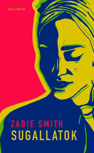 Sugallatok by Zadie Smith