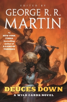 Deuces Down: A Wild Cards Novel by George R.R. Martin