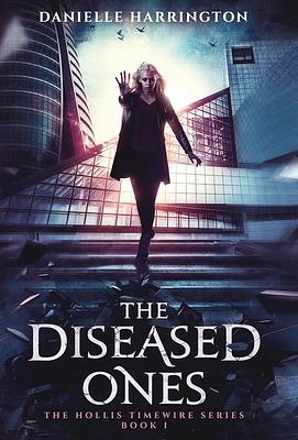 The Diseased Ones by Danielle Harrington