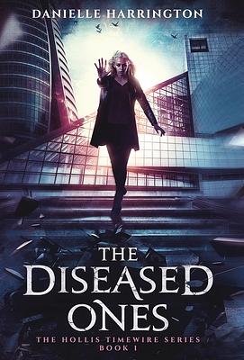 The Diseased Ones by Danielle Harrington