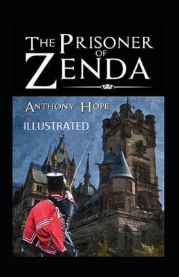 The Prisoner of Zenda Illustrated by Anthony Hope