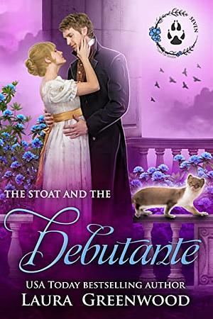 The Stoat and the Debutante by Laura Greenwood