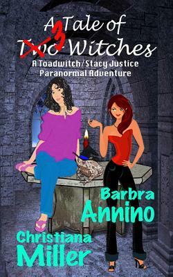 A Tale of 3 Witches by Barbra Annino, Christiana Miller