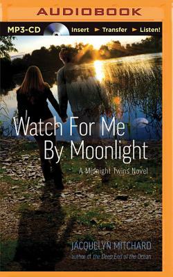 Watch for Me by Moonlight by Jacquelyn Mitchard