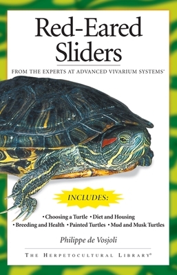 Red-Eared Sliders: From the Experts at Advanced Vivarium Systems by Philippe de Vosjoli