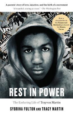 Rest in Power: The Enduring Life of Trayvon Martin by Tracy Martin, Sybrina Fulton