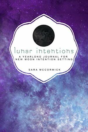 Lunar Intentions by Sara McCormick