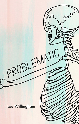 Problematic by Lou Willingham