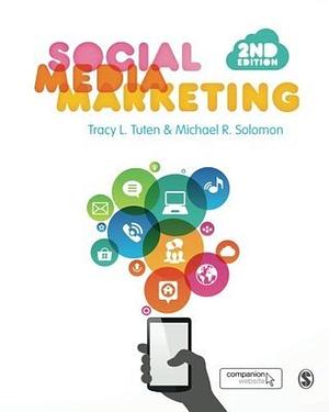 Social Media Marketing by Michael R. Solomon, Tracy L. Tuten