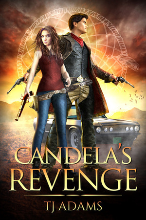 Candela's Revenge by T.J. Adams