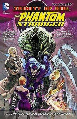 Trinity of Sin: The Phantom Stranger Vol. 3: The Crack in Creation by J.M. DeMatteis, Miguel Sepúlveda