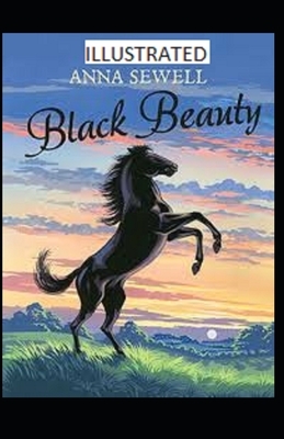 Black Beauty Illustrated by Anna Sewell