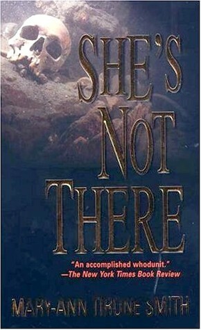 She's Not There by Mary-Ann Tirone Smith