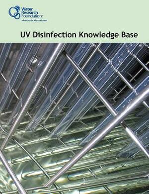 UV Disinfection Knowledge Base [With CDROM] by Harold Wright, David Gaithuma, Mark Heath