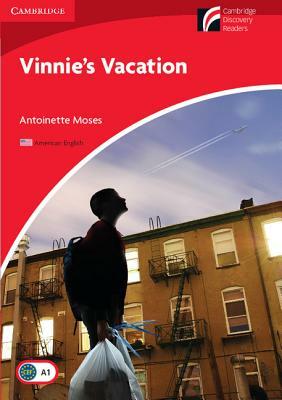 Vinnie's Vacation Level 1 Beginner/Elementary American English Edition by Antoinette Moses