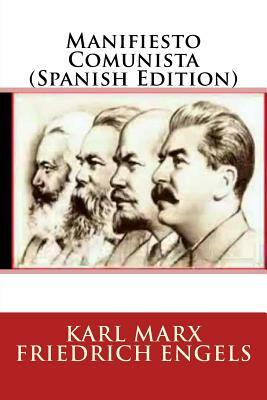 Manifiesto Comunista (Spanish Edition) by Karl Marx, Friedrich Engels
