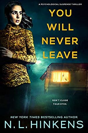 You Will Never Leave by N.L. Hinkens