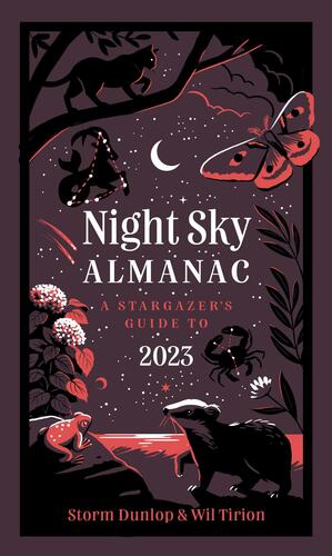 Night Sky Almanac 2023: A stargazer's guide by Storm Dunlop, Royal Observatory Greenwich, Collins Astronomy, Wil Tirion