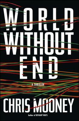 World Without End by Chris Mooney